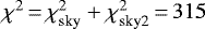 Mathematical equation: $\chi^2\,{=}\,\chi^2_{\textrm{sky}} + \chi^2_{\textrm{sky2}}\,{=}\,315$