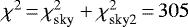 Mathematical equation: $\chi^2\,{=}\,\chi^2_{\textrm{sky}} + \chi^2_{\textrm{sky2}}\,{=}\,305$