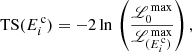 Mathematical equation: $$ \begin{aligned} \mathrm{TS}(E^{\,\mathrm{c}}_i) = -2\ln \,\left(\frac{\fancyscript {L}^\mathrm{\,max}_{0}}{\fancyscript {L}^\mathrm{\,max}_{(E^{\,\mathrm{c}}_i)}}\right), \end{aligned} $$