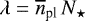 Mathematical equation: $\lambda = \overline{n}_{\textrm{pl}}\,N_{\star}$