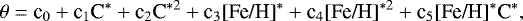 Mathematical equation: \begin{equation*}\theta = {\textrm{c}_0}+{\textrm{c}_1}{\textrm{C}^*}+{\textrm{c}_2}{\textrm{C}^{*2}}+{\textrm{c}_3}{\textrm{[Fe/H]}^*}+{\textrm{c}_4}{\textrm{[Fe/H]}^{*2}}+{\textrm{c}_5}{\textrm{[Fe/H]}^*}{\textrm{C}^*},\end{equation*}