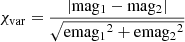 Mathematical equation: $$ \begin{aligned} \chi _{\mathrm{var} }=\frac{|\mathrm{mag_1} -\mathrm{mag_2} |}{\sqrt{\mathrm{emag_1} ^2+\mathrm{emag_2} ^2}} \end{aligned} $$