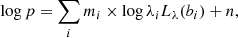 Mathematical equation: $$ \begin{aligned} \log p = \sum _im_i\times \log \lambda _i L_\lambda (b_i) + n, \end{aligned} $$