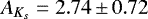 Mathematical equation: $A_{K_s}=2.74\,{\pm}\,0.72$