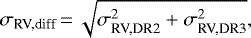 Mathematical equation: \begin{equation*} \sigma_{\textrm{RV,diff}}\,{=}\,\sqrt{\sigma_{\textrm{RV,DR2}}^2 + \sigma_{\textrm{RV,DR3}}^2},\end{equation*}