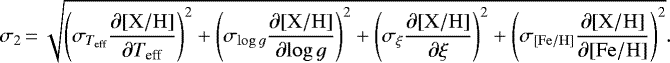 Mathematical equation: \begin{equation*}\sigma_2\,{=}\,\sqrt{\displaystyle\left(\sigma_{T_{\textrm{eff}}} \frac{\partial \rm{[X/H]}}{\partial T_{\textrm{eff}}}\right) ^2 + \left(\sigma_{{{\log}\,g}} \frac{\partial \rm{[X/H]}}{\partial {{\log\,} g}}\right) ^2 +\left(\sigma_{\xi} \frac{\partial \rm{[X/H]}}{\partial {\xi}} \right) ^2+\left(\sigma_{\rm{[Fe/H]}} \frac{\partial \rm{[X/H]}}{\partial \rm{[Fe/H]}} \right) ^2}. \end{equation*}