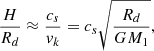 Mathematical equation: $$ \begin{aligned} \frac{H}{R_d} \approx \frac{c_s}{{ v}_k} = c_s \sqrt{\frac{R_d}{GM_1}}, \end{aligned} $$