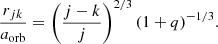 Mathematical equation: $$ \begin{aligned} \frac{r_{jk}}{a_{\rm orb}} = \left( \frac{j-k}{j} \right) ^{2/3} (1+q)^{-1/3}. \end{aligned} $$
