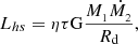 Mathematical equation: $$ \begin{aligned} L_{hs} = \eta \tau \mathrm{G} \frac{{M_{\rm _1}} \dot{M_{\rm _2}}}{{R}_{\rm d}}, \end{aligned} $$