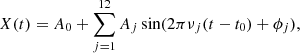 Mathematical equation: $$ \begin{aligned} X(t) = A_0 + \sum _{j=1}^{12} A_j \sin (2\pi \nu _j(t-t_0)+\phi _j), \end{aligned} $$
