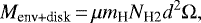 Mathematical equation: \begin{equation*} M_{\text{env+disk}}\,{=}\,\mu m_{\text{H}}N_{\text{H2}}d^2\Omega, \end{equation*}