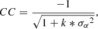 Mathematical equation: $$ \begin{aligned} CC=\frac{-1}{\sqrt{1+k*{\sigma _\alpha }^2}},\\ \end{aligned} $$