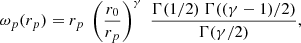 Mathematical equation: $$ \begin{aligned} \omega _p(r_p) = r_p \; \left(\frac{r_0}{r_p}\right)^\gamma \; \frac{\Gamma (1/2) \; \Gamma ((\gamma -1)/2)}{\Gamma (\gamma /2)}, \end{aligned} $$