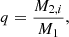 Mathematical equation: $$ \begin{aligned} q=\frac{M_{2,i}}{M_1} , \end{aligned} $$