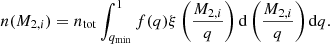 Mathematical equation: $$ \begin{aligned} n(M_{2,i}) = n_{\rm tot} \int _{q_{\rm min}} ^ {1} f(q) \xi \left(\frac{M_{2,i}}{q}\right) \mathrm{d}\left(\frac{M_{2,i}}{q} \right) \mathrm{d}q. \end{aligned} $$