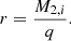 Mathematical equation: $$ \begin{aligned} r= \frac{M_{2,i}}{q}. \end{aligned} $$