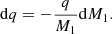 Mathematical equation: $$ \begin{aligned} \mathrm{d}q= -\frac{q}{M_1} \mathrm{d}M_1. \end{aligned} $$