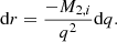Mathematical equation: $$ \begin{aligned} \mathrm{d}r= \frac{-M_{2,i}}{q^2} \mathrm{d}q. \end{aligned} $$