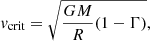 Mathematical equation: $$ \begin{aligned} v_{\text{crit}} = \sqrt{\frac{GM}{R} (1-\Gamma )}, \end{aligned} $$