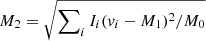 Mathematical equation: $ M_2 = \sqrt{\sum\nolimits_{i}I_i(\mathit{v}_i-M_1)^2/M_0} $