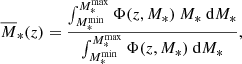 Mathematical equation: $$ \begin{aligned} \overline{M}_{*}(z) = \frac{\int\nolimits_{M_{*}^\text{min}}^{M_{*}^\text{max}}{\Phi (z,M_{*})\ M_{*}\ \mathrm{d}M_{*}}}{\int\nolimits_{M_{*}^\text{min}}^{M_{*}^\text{max}}{\Phi (z,M_{*})\ \mathrm{d}M_{*}}}, \end{aligned} $$