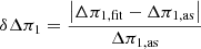 Mathematical equation: $ \delta\Delta\pi_1=\frac{\left\vert\Delta\pi_{1,\mathrm{fit}}-\Delta\pi_{1,\mathrm{as}} \right\vert}{\Delta\pi_{1,\mathrm{as}}} $