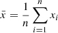 Mathematical equation: $ \bar x = \frac{1}{n}\sum_{i=1}^nx_i $
