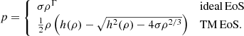 Mathematical equation: $$ \begin{aligned} p ={\left\{ \begin{array}{ll} \sigma \rho ^\Gamma&\mathrm{ideal\,EoS} \\ \frac{1}{2} \rho \left( h(\rho )-\sqrt{h^2(\rho )-4 \sigma \rho ^{2/3}} \right)&\mathrm{TM\,EoS}. \end{array}\right.} \end{aligned} $$
