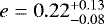 Mathematical equation: $e=0.22^{+0.13}_{-0.08}$