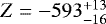 Mathematical equation: $Z=-593^{+13}_{-16}$