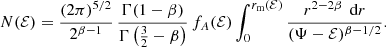 Mathematical equation: $$ \begin{aligned} N(\mathcal{{E}}) = \frac{(2\pi )^{5/2}}{2^{\beta -1}}\,\frac{\Gamma (1-\beta )}{\Gamma \left(\frac{3}{2}-\beta \right)}\,f_A(\mathcal{{E}}) \int _0^{r_{\text{m}}(\mathcal{{E}})} \frac{r^{2-2\beta }\,{\text{ d}}r}{ (\Psi -\mathcal{{E}})^{\beta -1/2}} . \end{aligned} $$