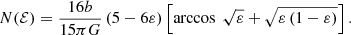 Mathematical equation: $$ \begin{aligned} N(\mathcal{{E}}) = \frac{16b}{15\pi G}\,(5-6\varepsilon )\left[\arccos \ \sqrt{\varepsilon }+\sqrt{\varepsilon \,(1-\varepsilon )}\right]. \end{aligned} $$