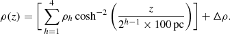 Mathematical equation: $$ \begin{aligned} \rho (z) = \Bigg [\sum _{h=1}^{4} \rho _h \cosh ^{-2}\Bigg (\dfrac{z}{2^{h-1} \times 100\,\mathrm{pc}}\Bigg )\Bigg ] + \Delta \rho . \end{aligned} $$