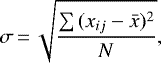 Mathematical equation: \begin{equation*} \sigma\,{=}\,\sqrt{\frac{ \sum{ (x_{ij} - \Bar{x})^2}}{N}}, \end{equation*}