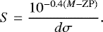 Mathematical equation: \begin{equation*} S=\frac{10^{-0.4(M-\textrm{ZP})}}{d\sigma}. \end{equation*}