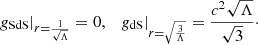 Mathematical equation: $$ \begin{aligned} g_{\rm SdS} |_{r= \frac{1}{\sqrt{\Lambda }}} = 0, \quad g_{\rm dS} |_{r= \sqrt{\frac{3}{\Lambda }}} = \frac{c^2 \sqrt{\Lambda }}{\sqrt{3}}\cdot \end{aligned} $$