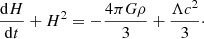 Mathematical equation: $$ \begin{aligned} \frac{\mathrm{d}H}{\mathrm{d}t} + H^2 = -\frac{4 \pi G \rho }{3} + \frac{\Lambda c^2}{3}\cdot \end{aligned} $$