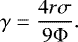 Mathematical equation: \begin{equation*}\gamma = \frac{4r\sigma}{9\Phi}.\end{equation*}