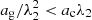 $ a_\mathrm{g}/\lambda_2^2<a_\mathrm{c}\lambda_2 $