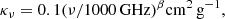 $$ \begin{aligned} \kappa _{\nu } = 0.1(\nu /1000 \,\mathrm{GHz})^{\beta } \mathrm {cm}^{2}\,\mathrm {g}^{-1}, \end{aligned} $$