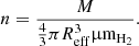 $$ \begin{aligned} n = \dfrac{M}{\frac{4}{3}\pi R_{\rm eff}^{3}\upmu \mathrm{m}_{\rm H_{2}}}. \end{aligned} $$