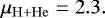 Mathematical equation: \begin{equation*} \mu_{\mathrm{H+He}} = 2.3. \end{equation*}