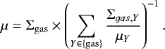 Mathematical equation: \begin{equation*}\mu = \Sigma_{\mathrm{gas}} \times \left(\sum_{Y\in \{\mathrm{gas}\}}\frac{\Sigma_{gas,Y}}{\mu_Y}\right)^{-1}. \end{equation*}