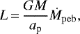 Mathematical equation: \begin{equation*} L\,{=}\,\frac{G M}{a_{\textrm{p}}}\dot M_{\mathrm{peb}}, \end{equation*}