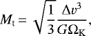 Mathematical equation: \begin{equation*} M_{\textrm{t}}\,{=}\,\sqrt{\frac{1}{3}}\frac{\Delta v^3}{G\Omega_{\mathrm{K}}}, \end{equation*}