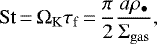 Mathematical equation: \begin{equation*}\mathrm{St}\,{=}\,\Omega_{\mathrm{K}} \tau_{\mathrm{f}}\,{=}\, \frac{\pi}{2}\frac{a\rho_{\bullet}}{\Sigma_{\mathrm{gas}}}, \end{equation*}