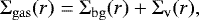Mathematical equation: \begin{equation*} \Sigma_{\mathrm{gas}}(r) = \Sigma_{\mathrm{bg}}(r) + \Sigma_{\mathrm{v}}(r), \end{equation*}