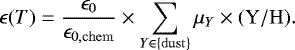 Mathematical equation: \begin{equation*}\mathrm{\epsilon}(T) = \frac{\epsilon_0}{\epsilon_{0,\mathrm{chem}}}\times\sum_{Y\in\{\mathrm{dust}\}}{\mu_Y\times(\mathrm{Y/H})}. \end{equation*}