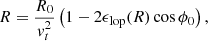 $$ \begin{aligned} R&=\dfrac{R_{0}}{{ v}_{t}^2}\left(1-2\epsilon _{\rm lop}(R)\cos \phi _{0}\right) ,\end{aligned} $$