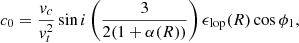 $$ \begin{aligned} c_{0}&=\dfrac{{ v}_{c}}{{ v}_{t}^2}\sin i\left(\dfrac{3}{2(1+\alpha (R))}\right)\epsilon _{\rm lop}(R)\cos \phi _{1},\end{aligned} $$